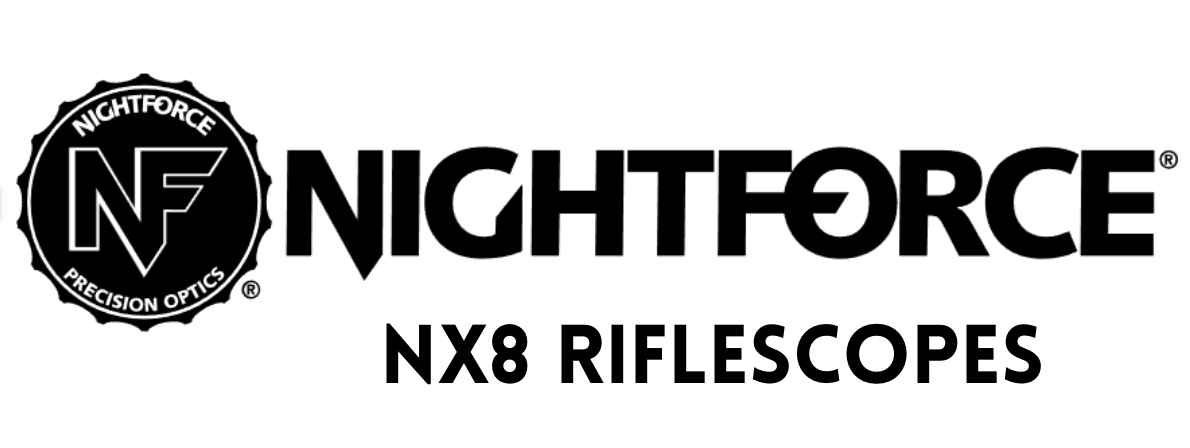 NIGHTFORCE Optics NX8 First Focal Plane Riflescopes - Shooting Warehouse Sport Optics